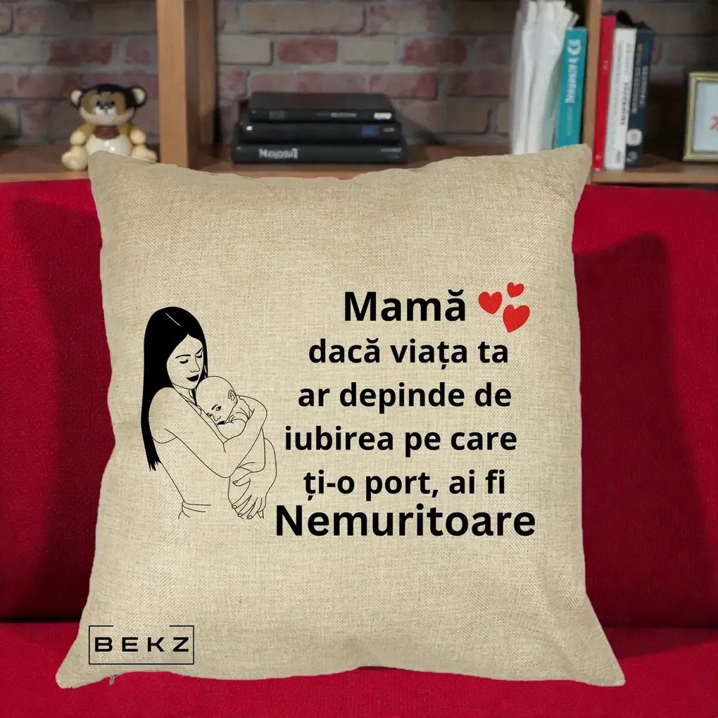 Cadou pentru Mama - Perna Personalizata Mama Nemuritoare Linie, 40x40 cm, Crem, Husa Detasabila, Perna Inclusa, BEKZ®
