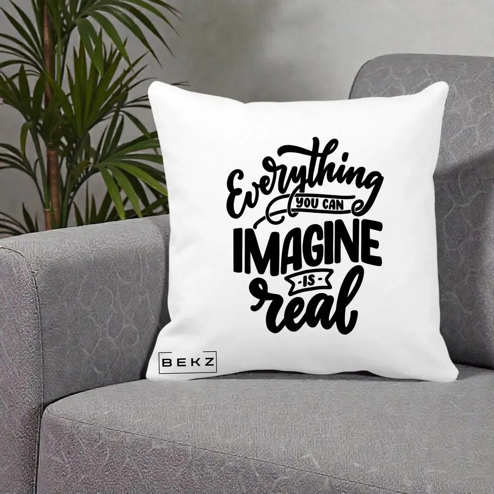 Perna Decorativa Everything You Can Imagine Is Real, 40x40 cm, Alba Mata, Husa Detasabila, Perna Inclusa, BEKZ®