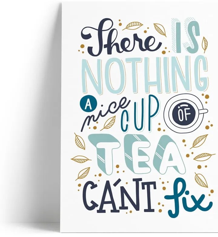 Poster cu motive A Nice Cup of Tea Printintin, format A4