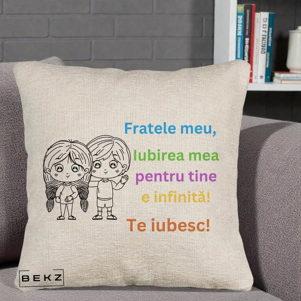 Cadou pentru Frate - Perna Personalizata Fratele Meu Te Iubesc Copii Anime Colorat, 40x40 cm, Bej Canapea, Husa Detasabila, Perna Inclusa, BEKZ®