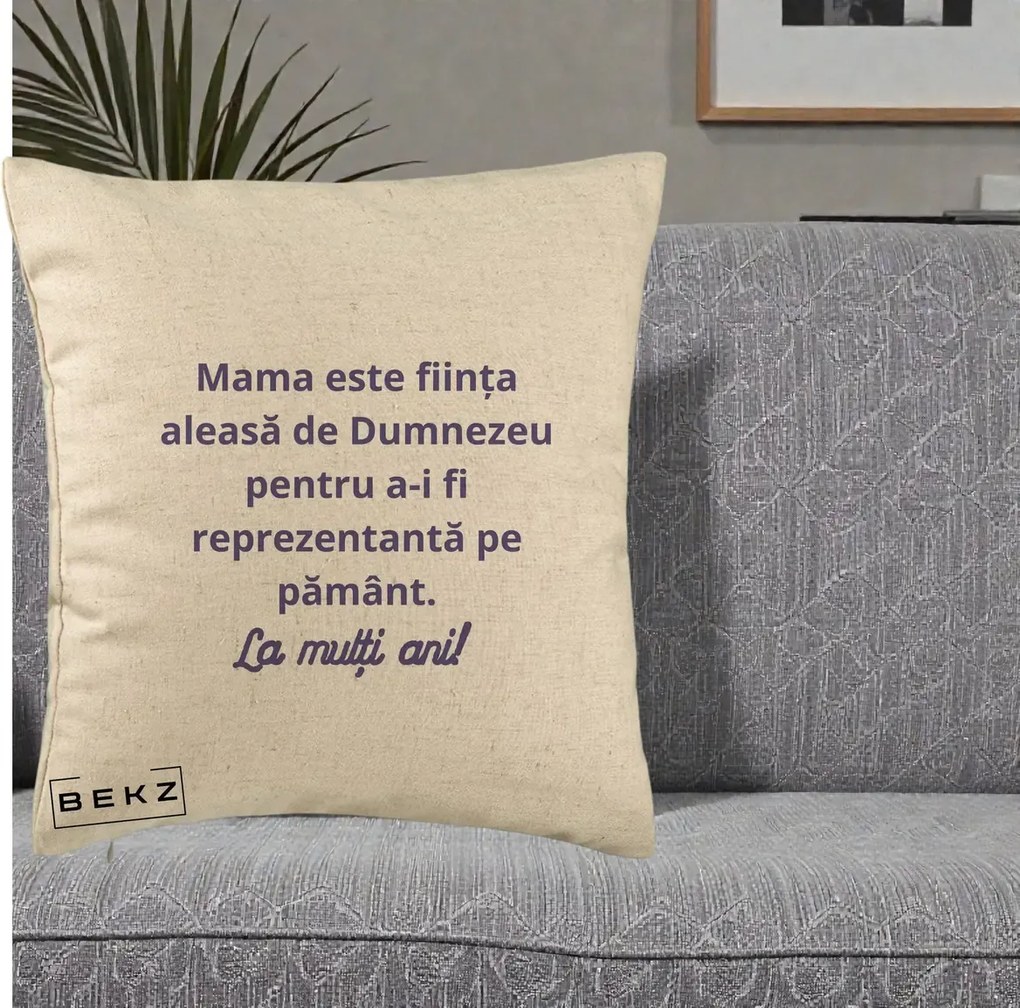 Cadou pentru Mama - Perna Personalizata Mama Este Fiinta Aleasa de Dumnezeu La Multi Ani, 40x40 cm, Bej, Husa Detasabila, Perna Inclusa, BEKZ®