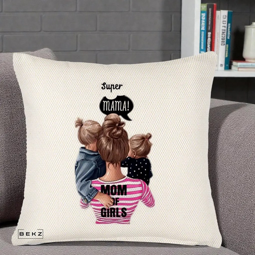 Cadou pentru Mama - Perna Personalizata Super Mama Mom of Girls, 40x40 cm, Crem Reliefat, Husa Detasabila, Perna Inclusa, BEKZ®