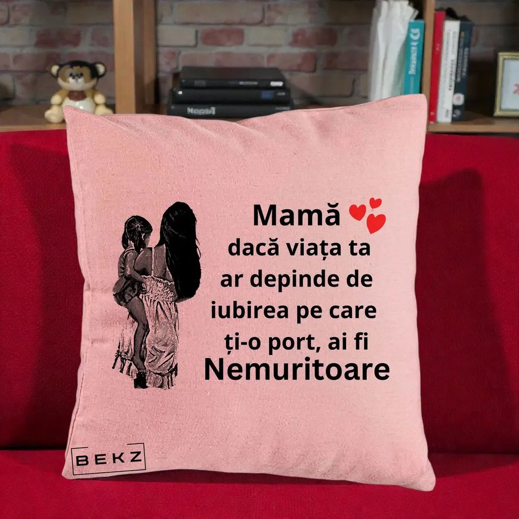 Cadou pentru Mama - Perna Personalizata Mama Nemuritoare Imbratisare, 40x40 cm, Roz, Husa Detasabila, Perna Inclusa, BEKZ®