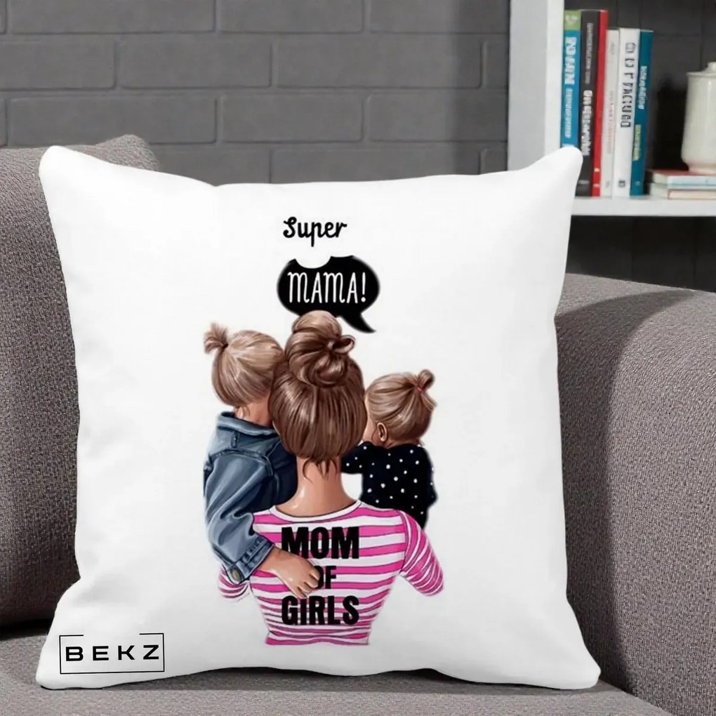 Cadou pentru Mama - Perna Personalizata Super Mama Mom of Girls, 40x40 cm, Alba Mata, Husa Detasabila, Perna Inclusa, BEKZ®