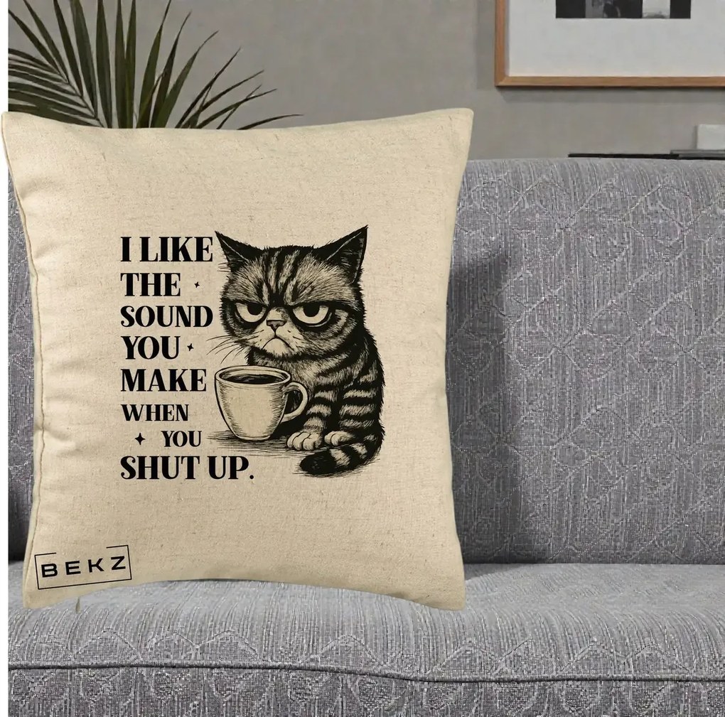 Perna Decorativa I Like the Sound You Make Pisica, 40x40 cm, Bej, Husa Detasabila, Perna Inclusa, BEKZ®