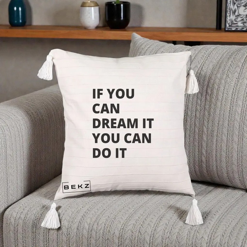 Perna Decorativa If You Can Dream It, 40x40 cm, Bej cu Franjuri, Husa Detasabila, Perna Inclusa, BEKZ®