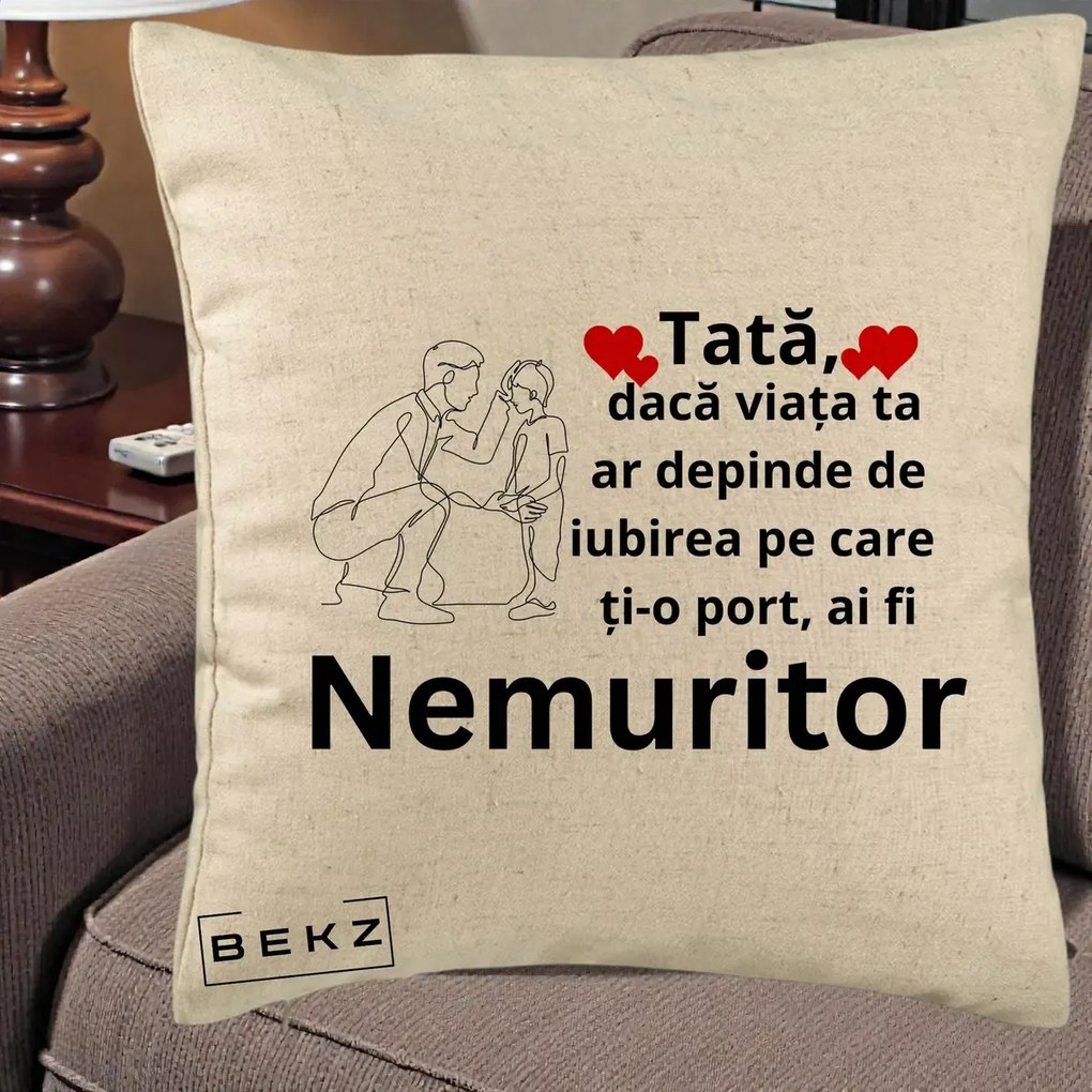 Cadou pentru Tata - Perna Personalizata Tata Nemuritor Baietel, 40x40 cm, Bej, Husa Detasabila, Perna Inclusa, BEKZ®