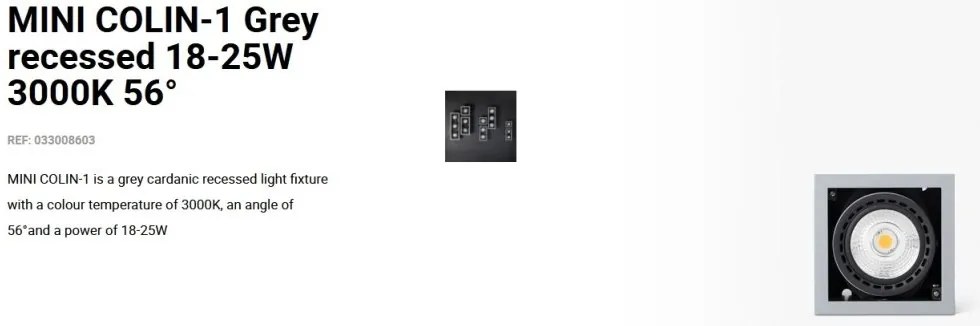 Spot LED incastrabil MINI COLIN-1 Grey recessed 18-25W 3000K 56°