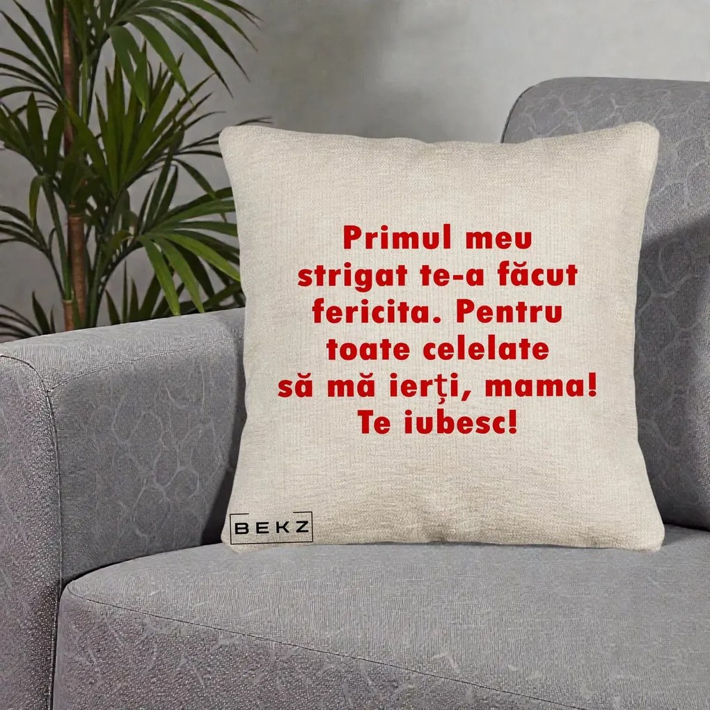 Cadou pentru Mama - Perna Personalizata Primul Strigat Mama, 40x40 cm, Bej Canapea, Husa Detasabila, Perna Inclusa, BEKZ®