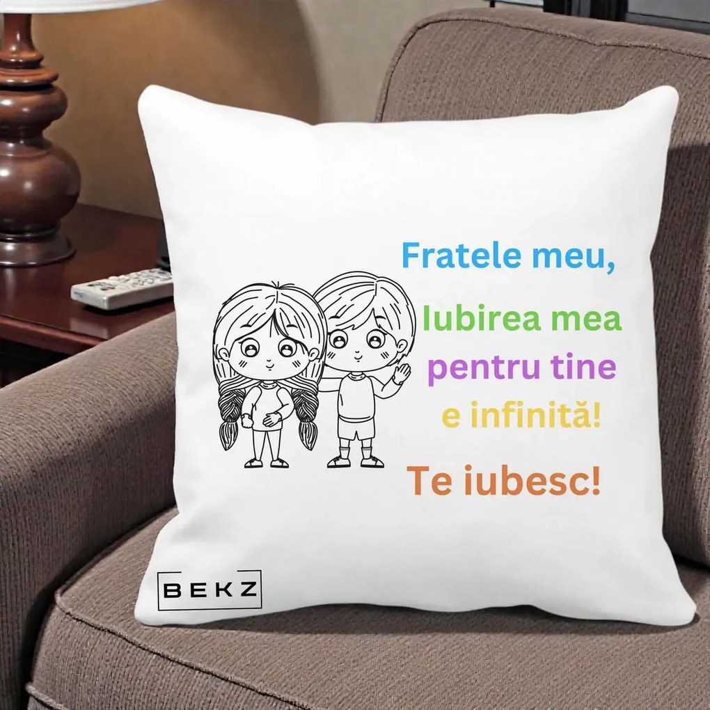 Cadou pentru Frate - Perna Personalizata Fratele Meu Te Iubesc Copii Anime Colorat, 40x40 cm, Alba Mata, Husa Detasabila, Perna Inclusa, BEKZ®