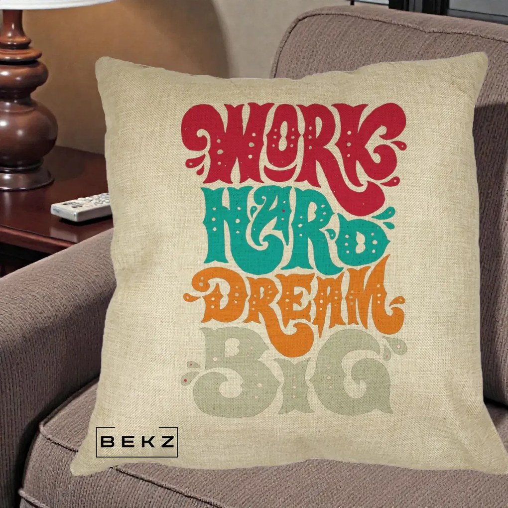 Perna Decorativa Work Hard Dream Big Retro, 40x40 cm, Crem, Husa Detasabila, Perna Inclusa, BEKZ®