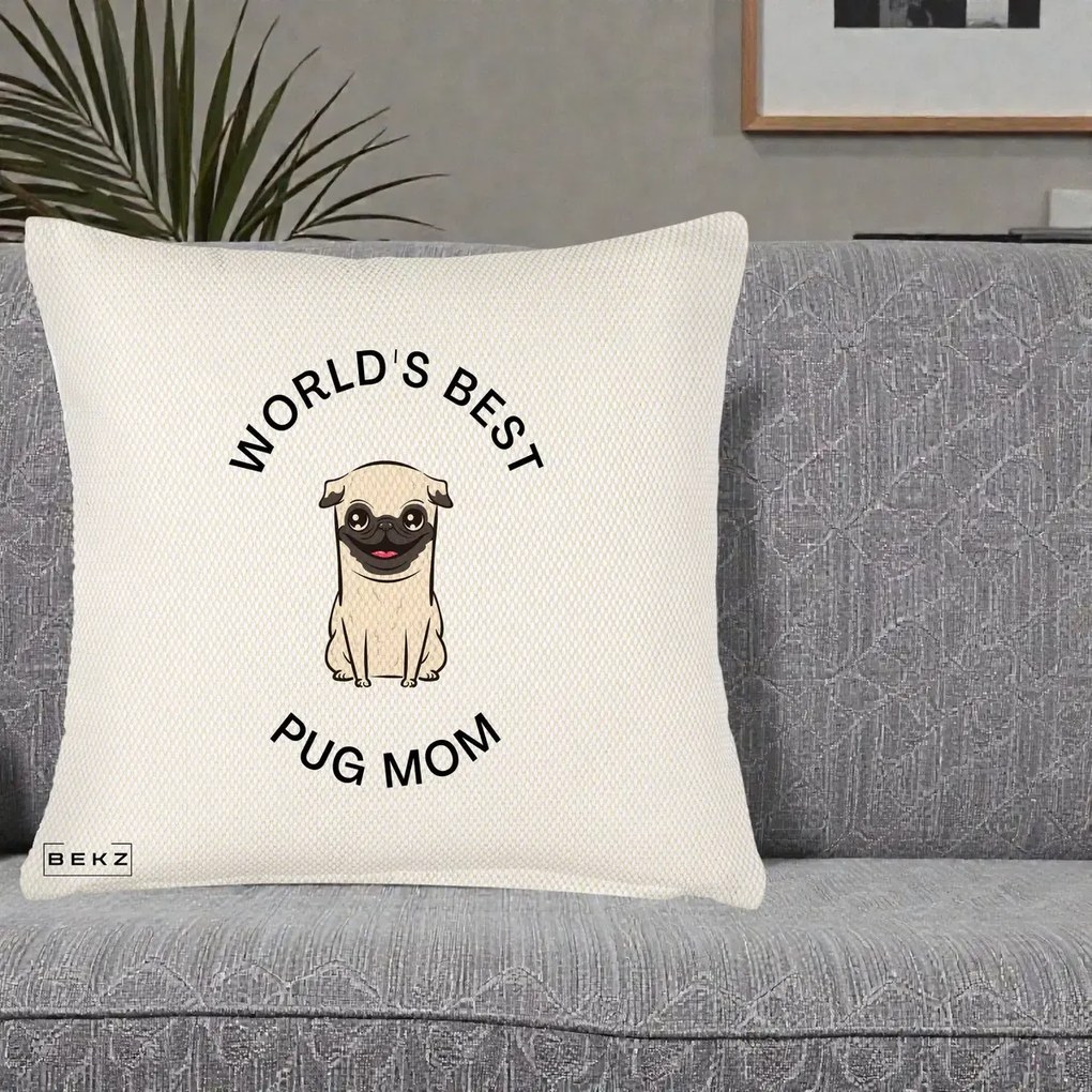 Cadou pentru Iubitorii de Caini - Perna Personalizata World's Best Pug Mom, 40x40 cm, Crem Reliefat, Husa Detasabila, Perna Inclusa, BEKZ®