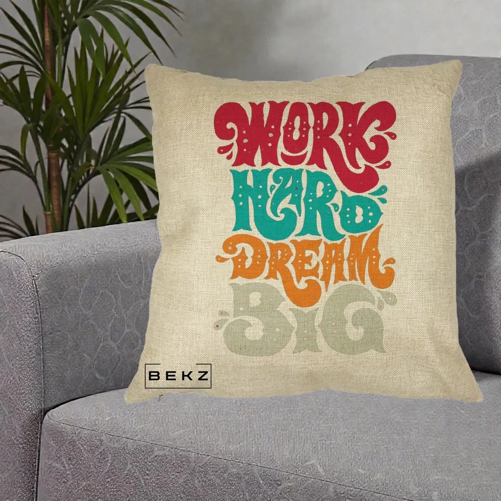 Perna Decorativa Work Hard Dream Big Retro, 40x40 cm, Crem, Husa Detasabila, Perna Inclusa, BEKZ®