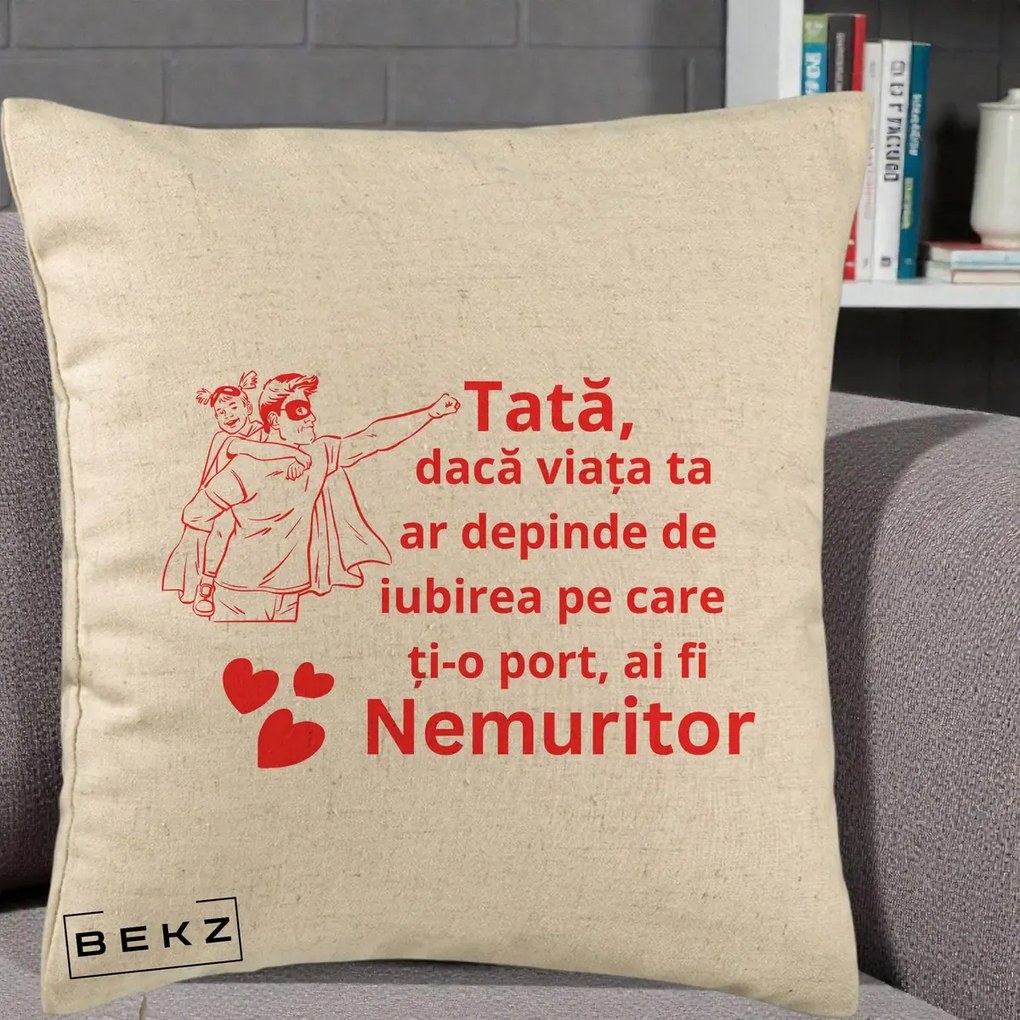 Cadou pentru Tata - Perna Personalizata Tata Nemuritor cu Fetita, 40x40 cm, Bej, Husa Detasabila, Perna Inclusa, BEKZ®