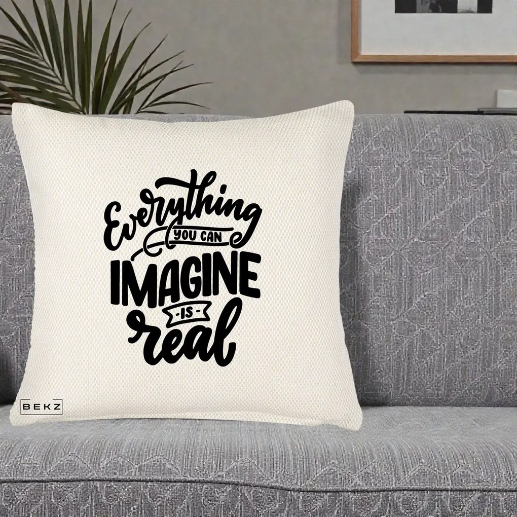 Perna Decorativa Everything You Can Imagine Is Real, 40x40 cm, Crem Reliefat, Husa Detasabila, Perna Inclusa, BEKZ®