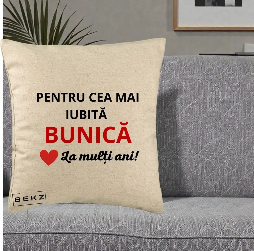 Cadou pentru Bunica - Perna Personalizata Pentru Cea Mai Iubita Bunica La Multi Ani Rosu, 40x40 cm, Bej, Husa Detasabila, Perna Inclusa, BEKZ®