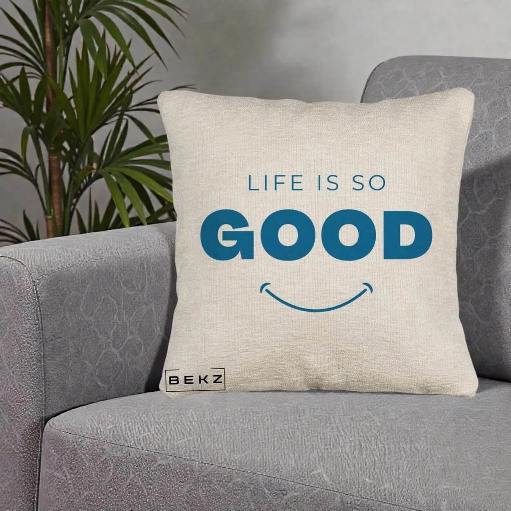 Perna Decorativa Life is So Good Mesaj Pozitiv, 40x40 cm, Bej Canapea, Husa Detasabila, Perna Inclusa, BEKZ®