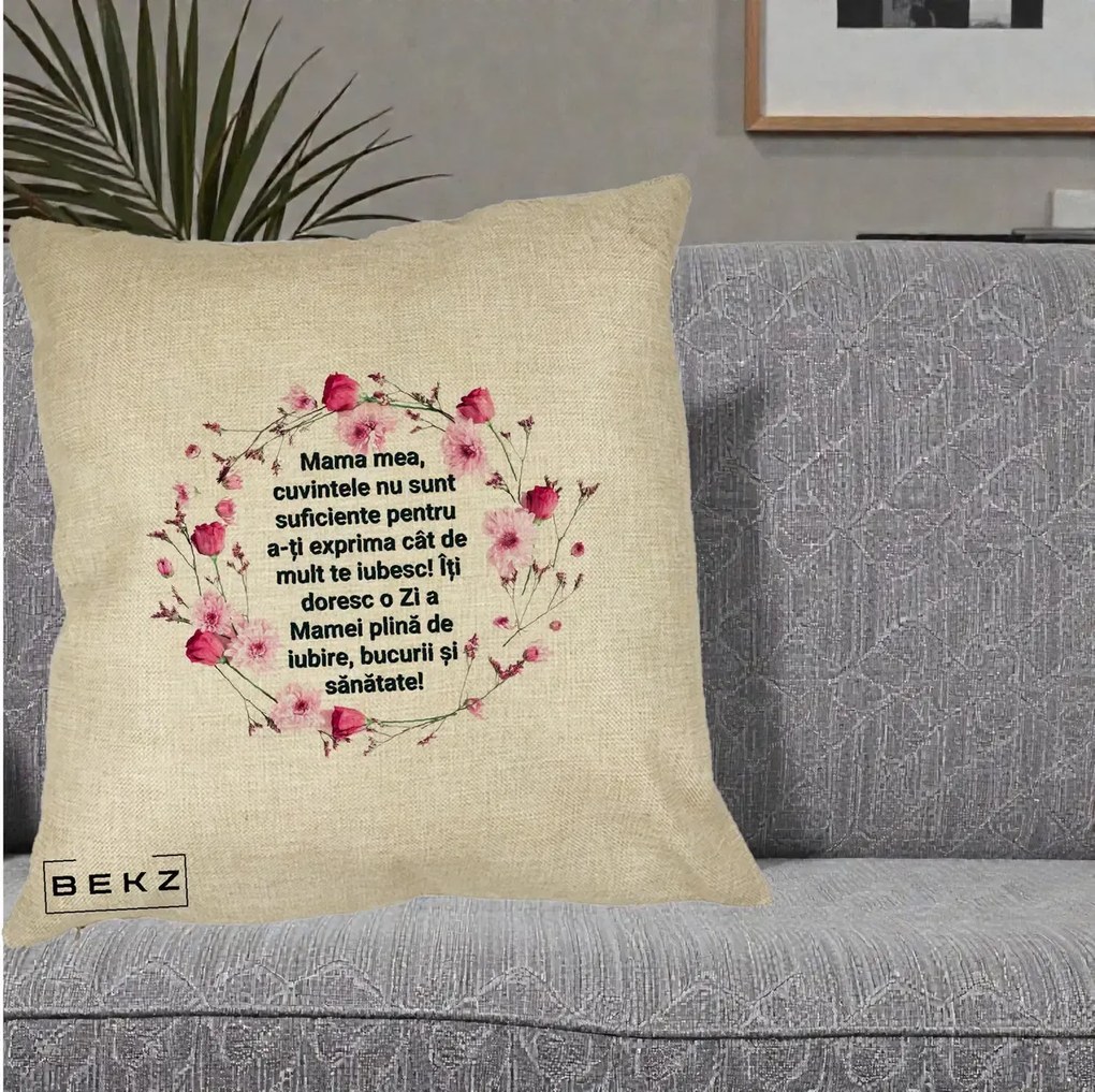Cadou pentru Mama - Perna Personalizata Mama Mea Mesaj Floral, 40x40 cm, Crem, Husa Detasabila, Perna Inclusa, BEKZ®
