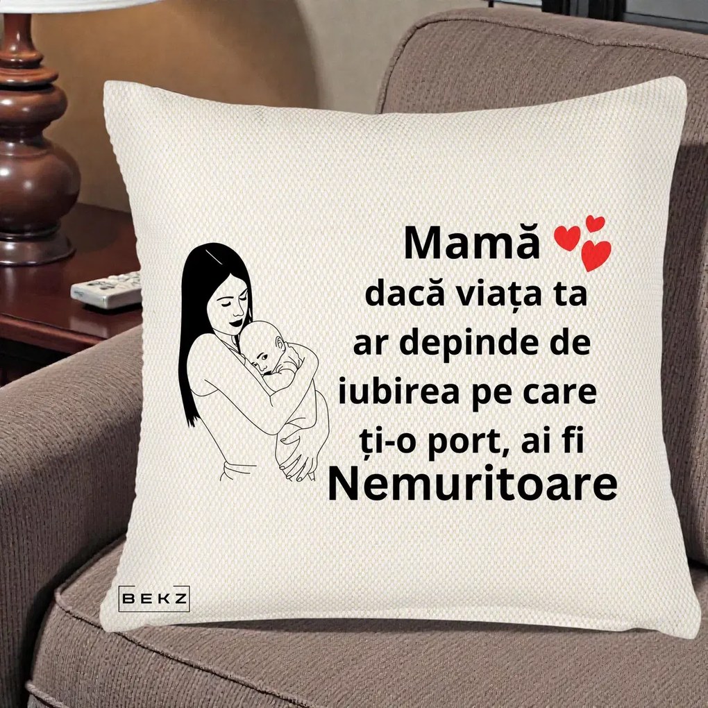 Cadou pentru Mama - Perna Personalizata Mama Nemuritoare Linie, 40x40 cm, Crem Reliefat, Husa Detasabila, Perna Inclusa, BEKZ®