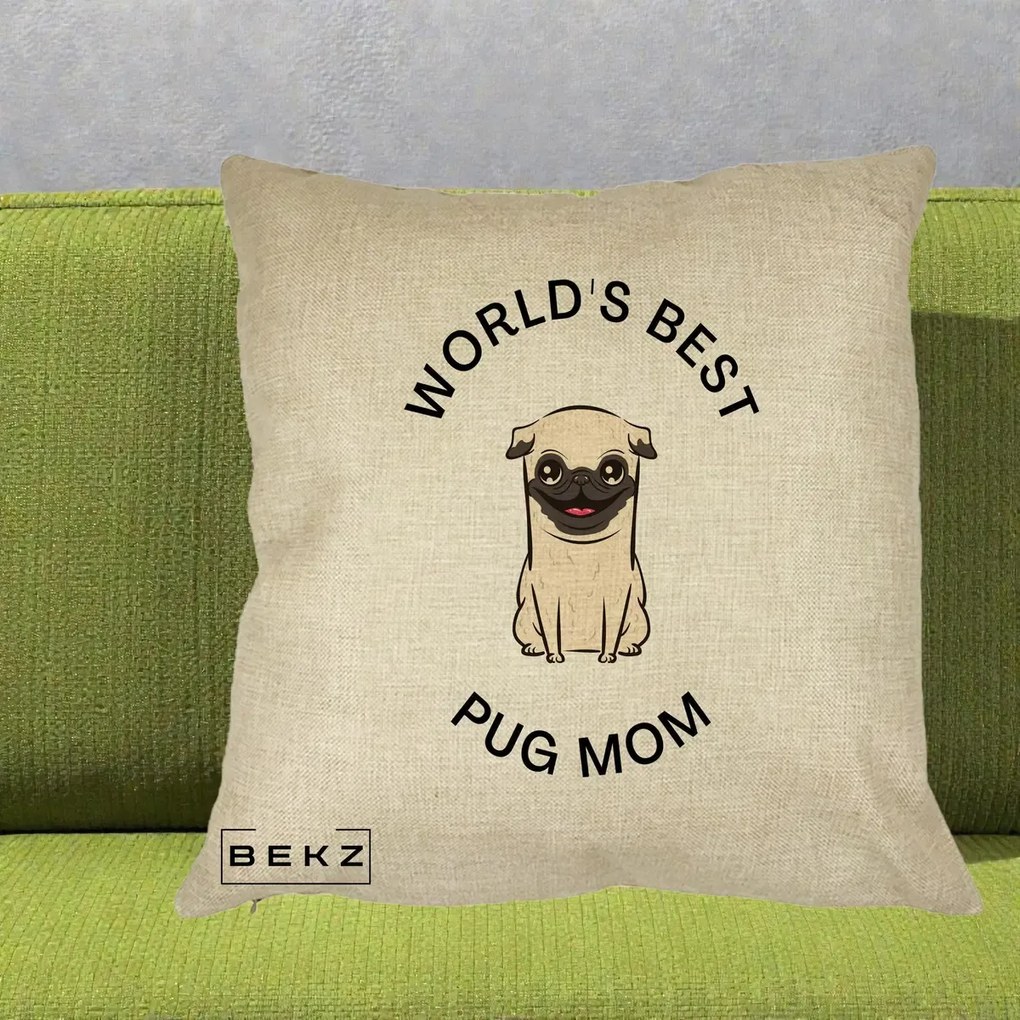 Cadou pentru Iubitorii de Caini - Perna Personalizata World's Best Pug Mom, 40x40 cm, Crem, Husa Detasabila, Perna Inclusa, BEKZ®