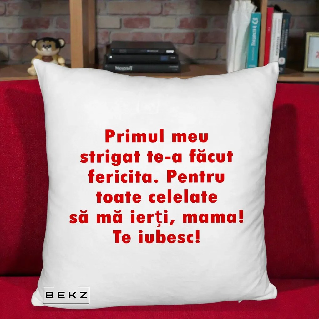 Cadou pentru Mama - Perna Personalizata Primul Strigat Mama, 40x40 cm, Alb Pufos, Husa Detasabila, Perna Inclusa, BEKZ®