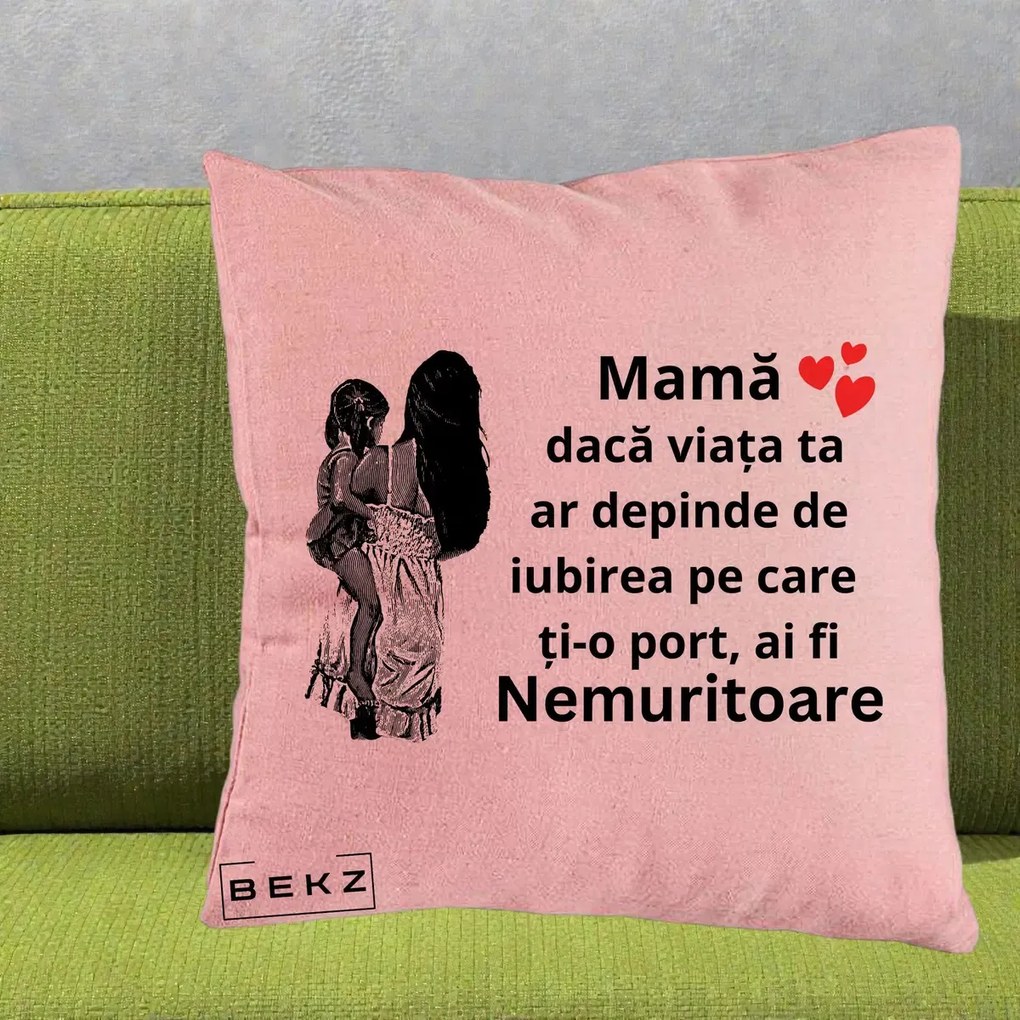 Cadou pentru Mama - Perna Personalizata Mama Nemuritoare Imbratisare, 40x40 cm, Roz, Husa Detasabila, Perna Inclusa, BEKZ®