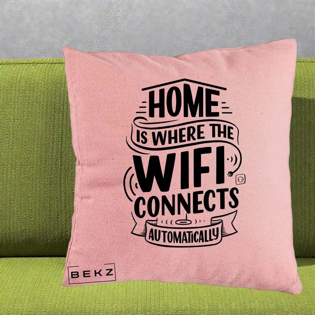 Perna Decorativa Home Is Where WiFi Connects, 40x40 cm, Roz, Husa Detasabila, Perna Inclusa, BEKZ®