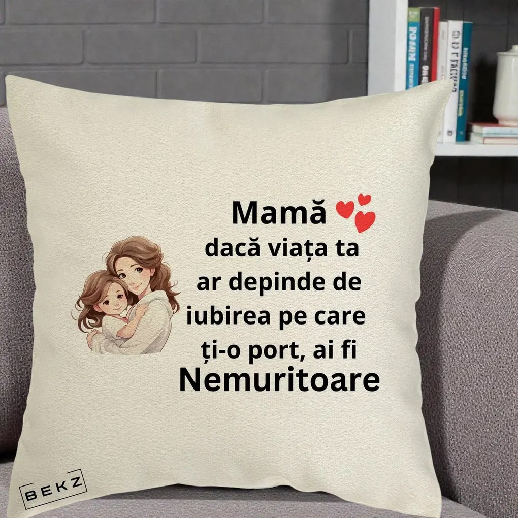 Cadou pentru Mama - Perna Personalizata Mama Nemuritoare cu Balon Inima, 40x40 cm, Ecru, Husa Detasabila, Perna Inclusa, BEKZ®