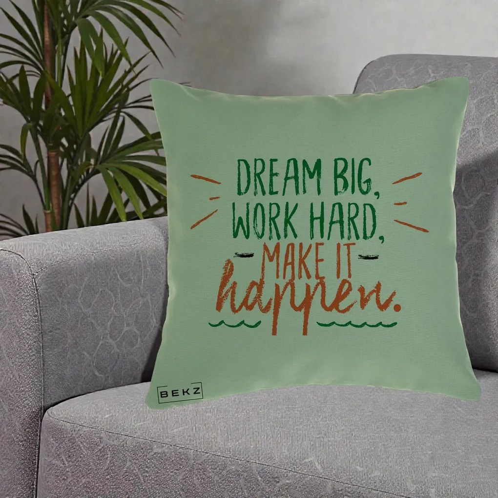 Perna Decorativa Dream Big Work Hard Mesaj Motivational, 40x40 cm, Verde, Husa Detasabila, Perna Inclusa, BEKZ®