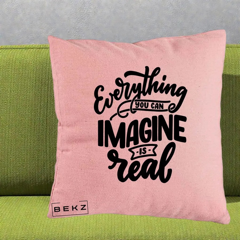 Perna Decorativa Everything You Can Imagine Is Real, 40x40 cm, Roz, Husa Detasabila, Perna Inclusa, BEKZ®