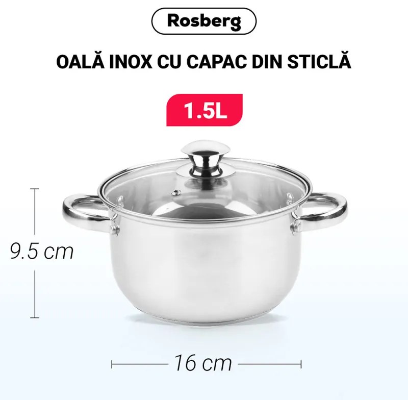 Oala Rosberg R51210O16, 1.5 L, 16x9.5 cm, Capac din sticla, Otel inoxidabil, Argintiu