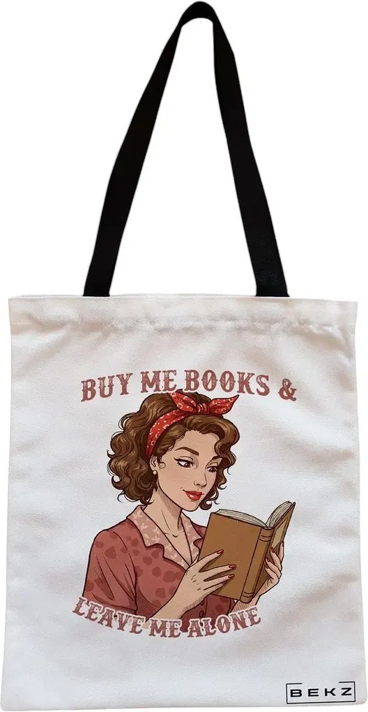 Sacosa de Panza pentru Cumparaturi, Geanta Tote, model Buy me Books & Leave me Alone, Cu fermoar, 38x34.5 cm, Alba, BEKZ®