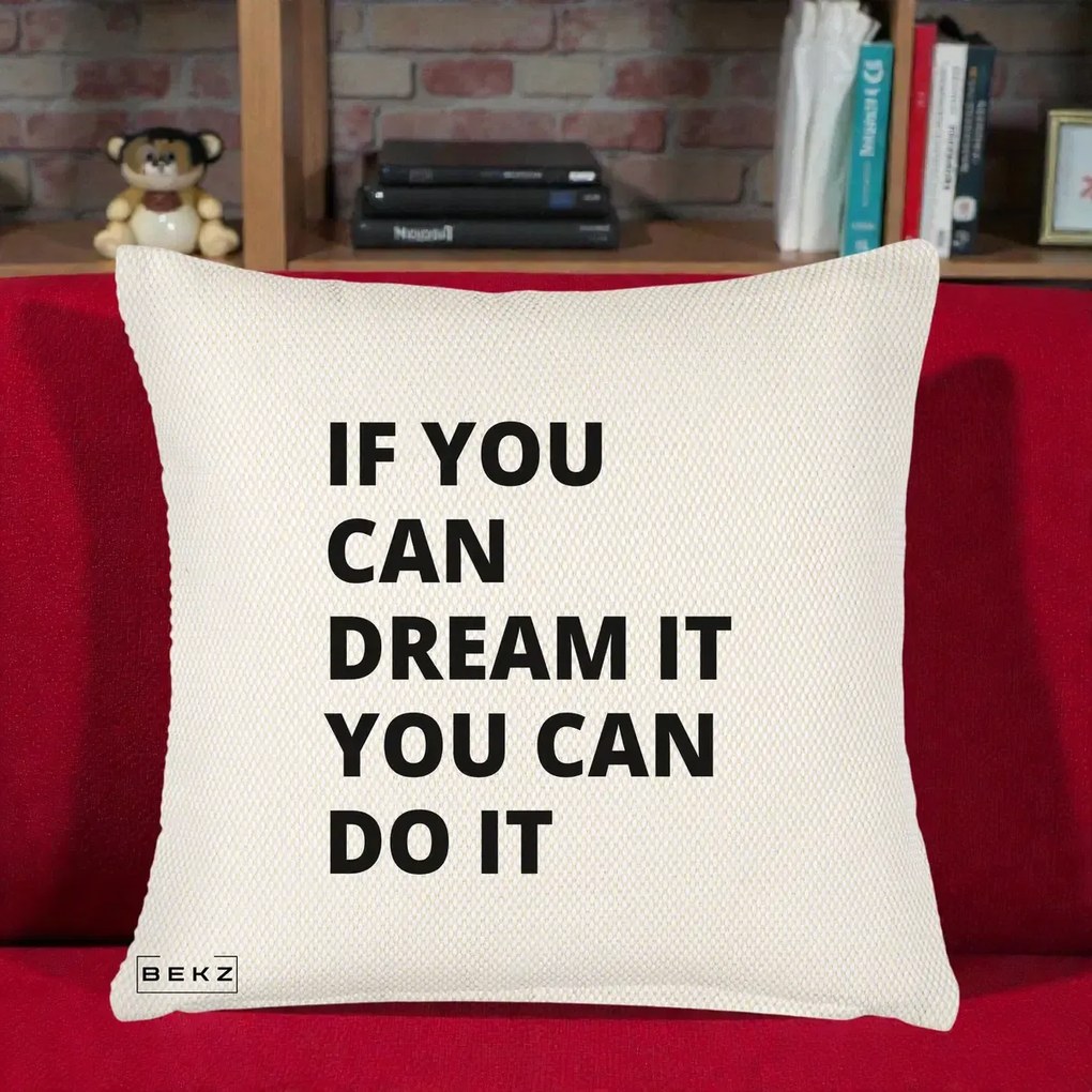 Perna Decorativa If You Can Dream It, 40x40 cm, Crem Reliefat, Husa Detasabila, Perna Inclusa, BEKZ®