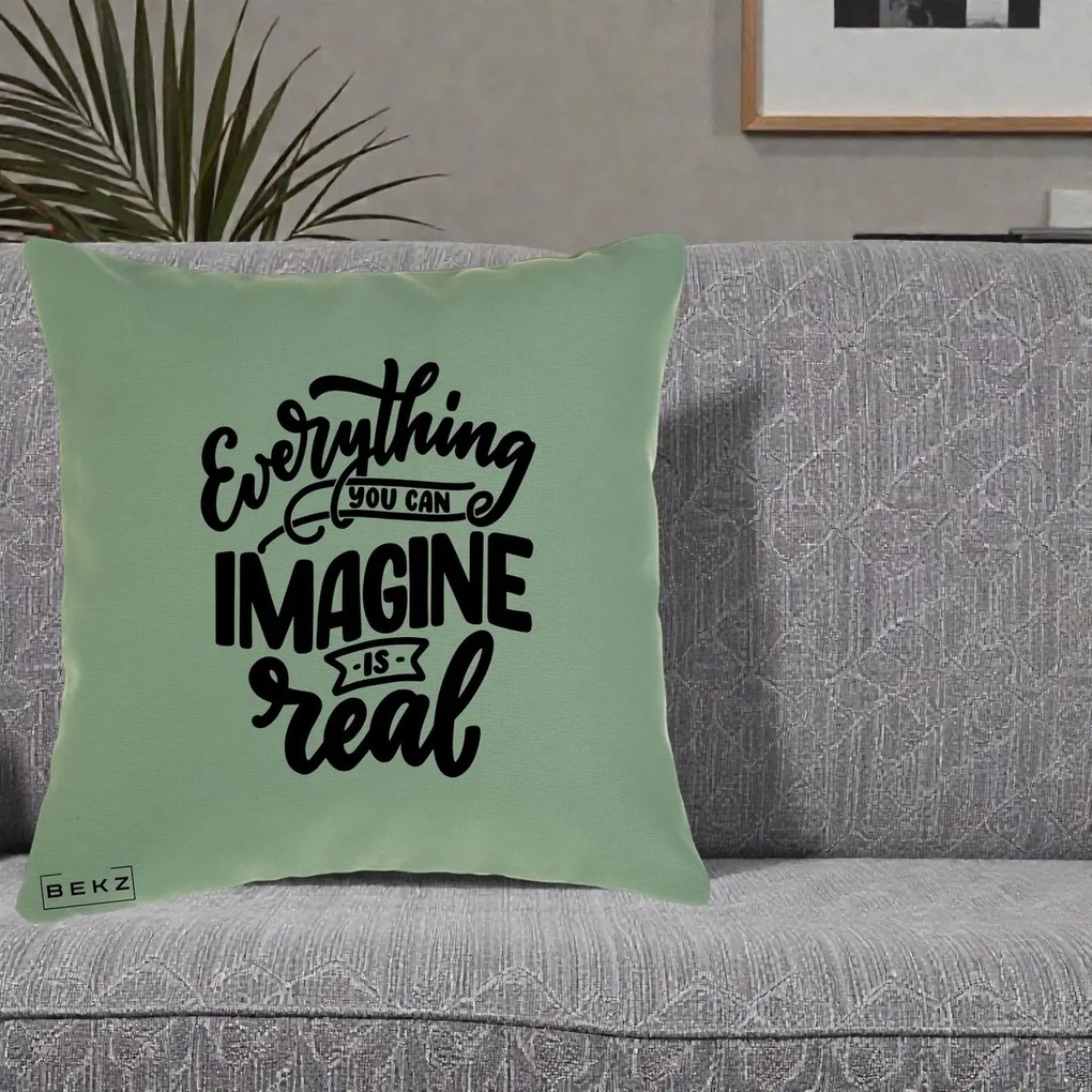 Perna Decorativa Everything You Can Imagine Is Real, 40x40 cm, Verde, Husa Detasabila, Perna Inclusa, BEKZ®