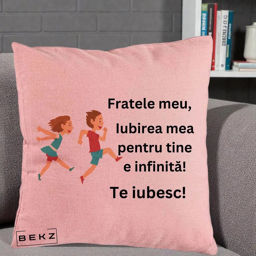 Cadou pentru Frate - Perna Personalizata Fratele Meu Te Iubesc Copii Alergand Colorat, 40x40 cm, Roz, Husa Detasabila, Perna Inclusa, BEKZ®