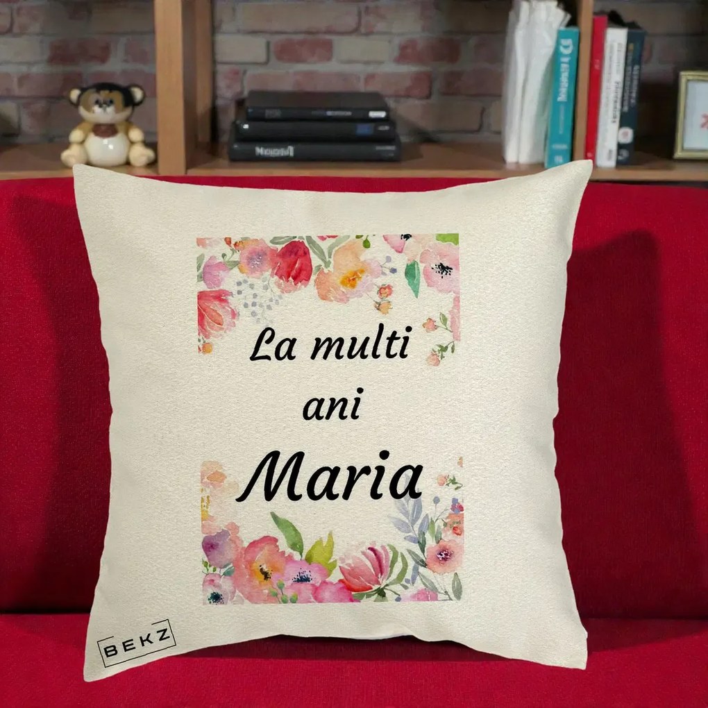 Cadou de Onomastica - Perna Personalizata La Multi Ani Maria Flori Acuarela, 40x40 cm, Ecru, Husa Detasabila, Perna Inclusa, BEKZ®