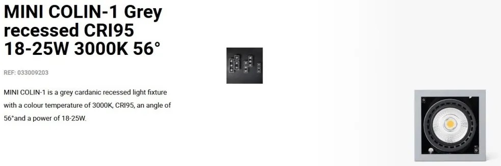 Spot LED incastrabil MINI COLIN-1 Grey recessed CRI95 18-25W 3000K 56°