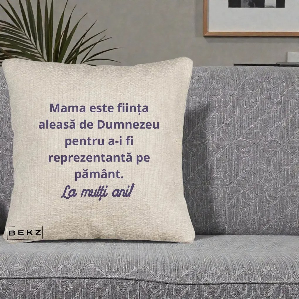 Cadou pentru Mama - Perna Personalizata Mama Este Fiinta Aleasa de Dumnezeu La Multi Ani, 40x40 cm, Bej Canapea, Husa Detasabila, Perna Inclusa, BEKZ®