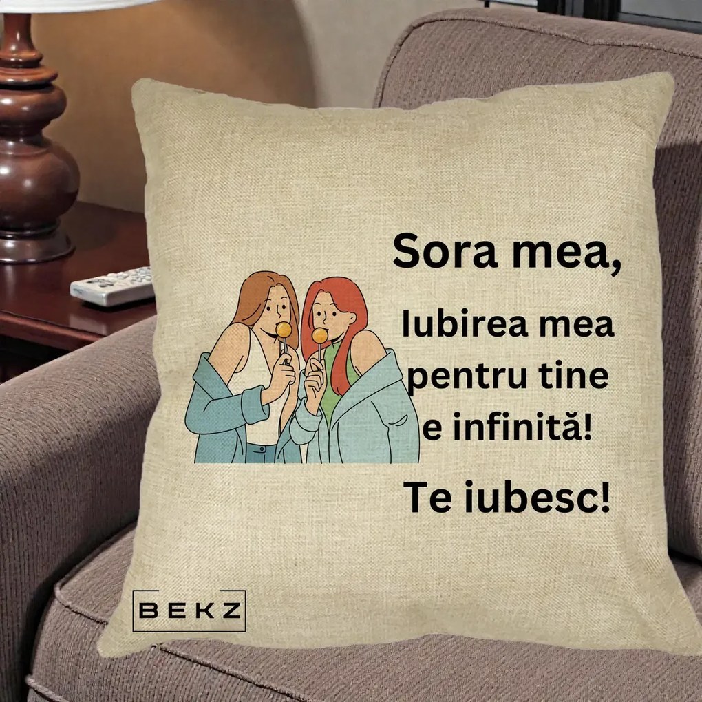 Cadou pentru Sora - Perna Personalizata Sora Mea Te Iubesc Doua Fete cu Acadele, 40x40 cm, Crem, Husa Detasabila, Perna Inclusa, BEKZ®
