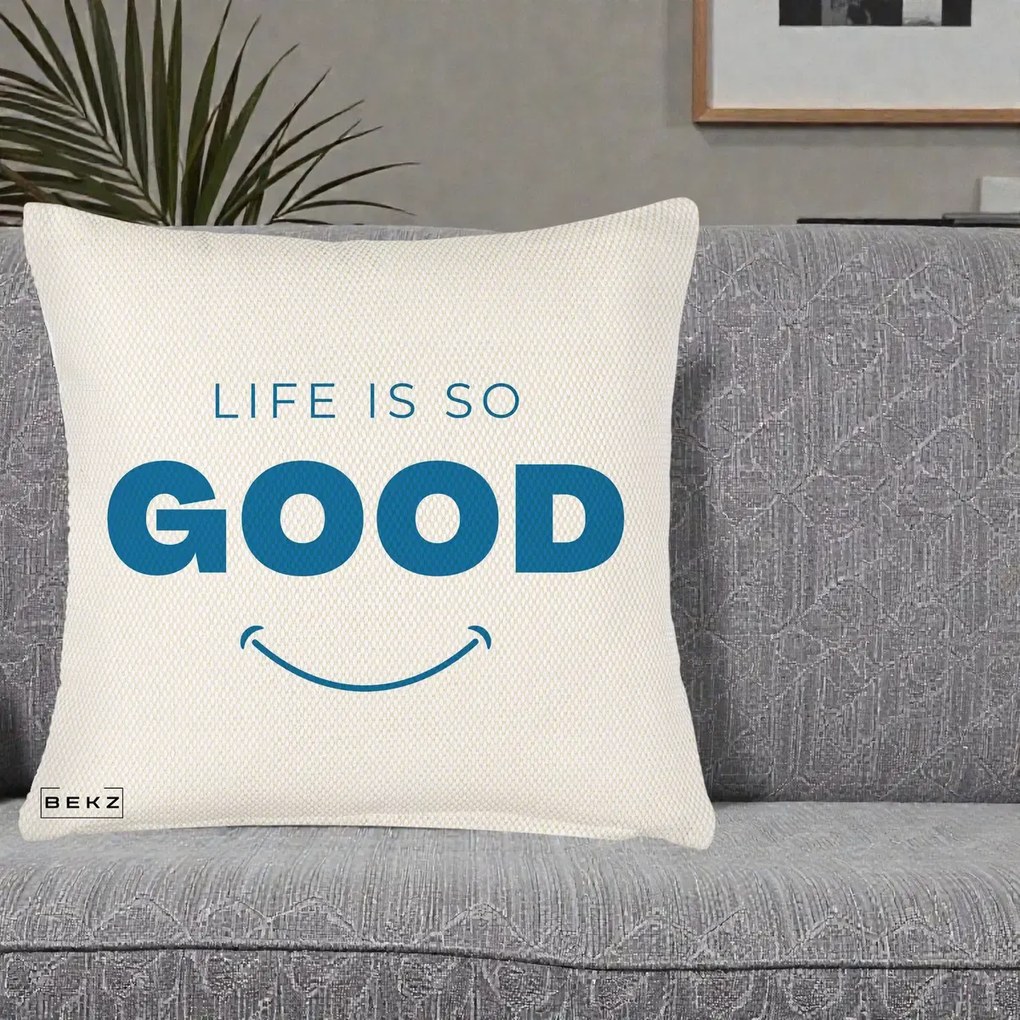 Perna Decorativa Life is So Good Mesaj Pozitiv, 40x40 cm, Crem Reliefat, Husa Detasabila, Perna Inclusa, BEKZ®