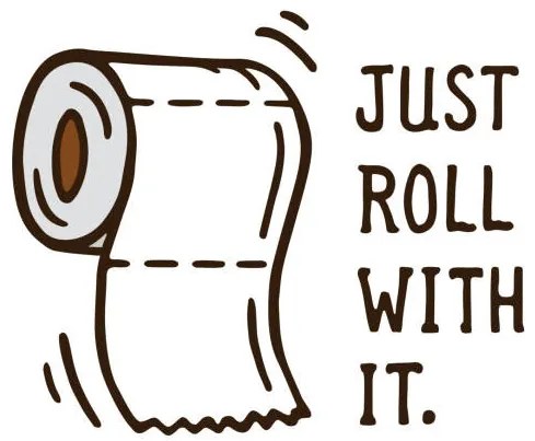 Ilustrație Just roll with it toilet paper doodle drawing, Joel Masson