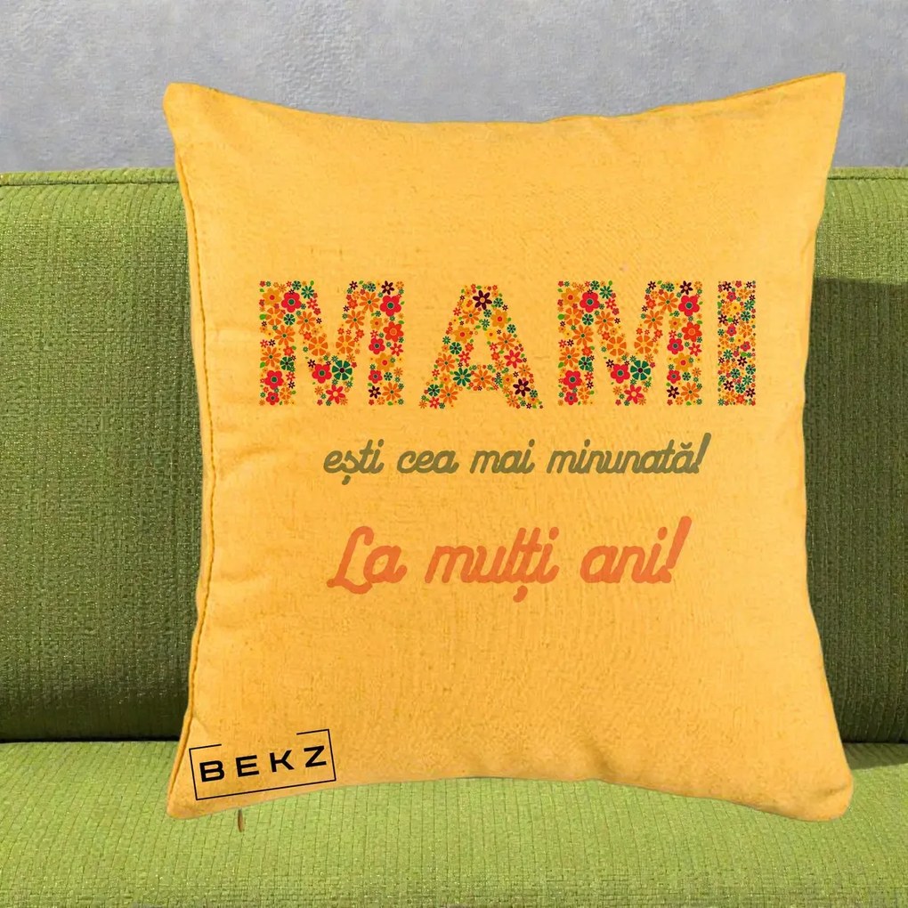 Cadou pentru Mama - Perna Personalizata Mami Esti Cea mai Minunata La Multi Ani cu Litere Florale, 40x40 cm, Galben, Husa Detasabila, Perna Inclusa, BEKZ®