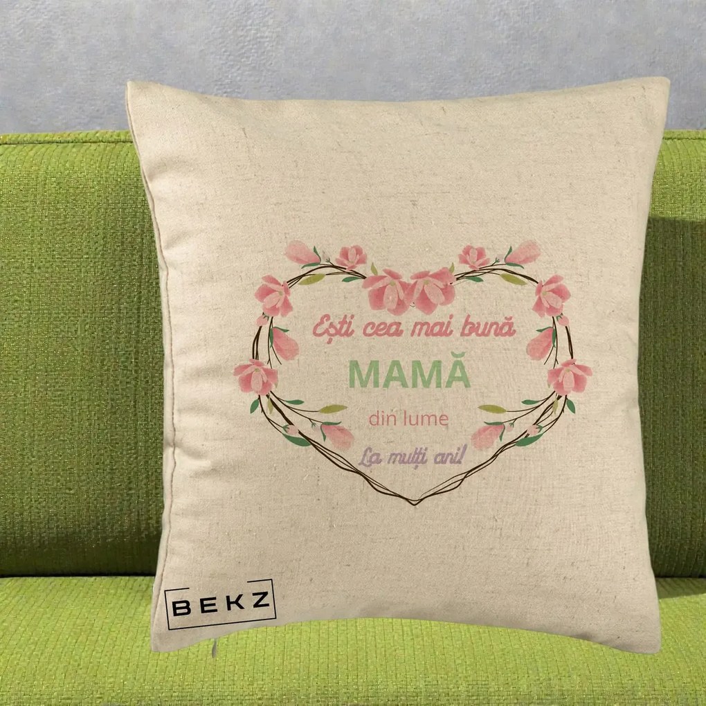 Cadou pentru Mama - Perna Personalizata Esti Cea mai Buna Mama din Lume La Multi Ani cu Inima Florala, 40x40 cm, Bej, Husa Detasabila, Perna Inclusa, BEKZ®