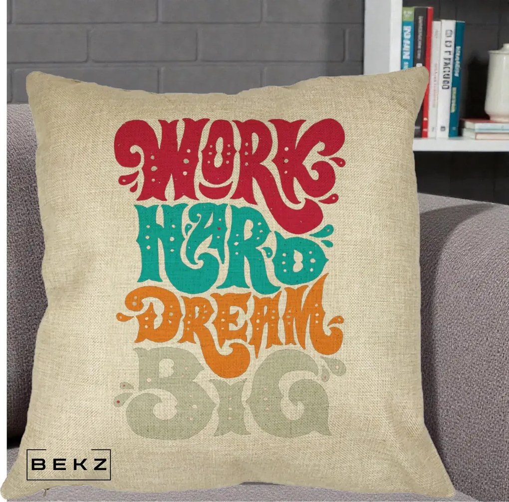 Perna Decorativa Work Hard Dream Big Retro, 40x40 cm, Crem, Husa Detasabila, Perna Inclusa, BEKZ®