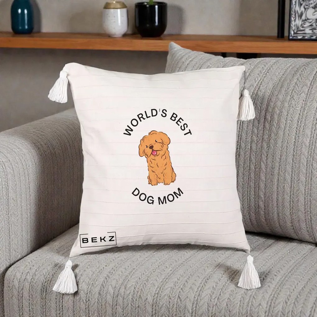 Cadou pentru Iubitorii de Caini - Perna Personalizata World's Best Dog Mom, 40x40 cm, Bej cu Franjuri, Husa Detasabila, Perna Inclusa, BEKZ®