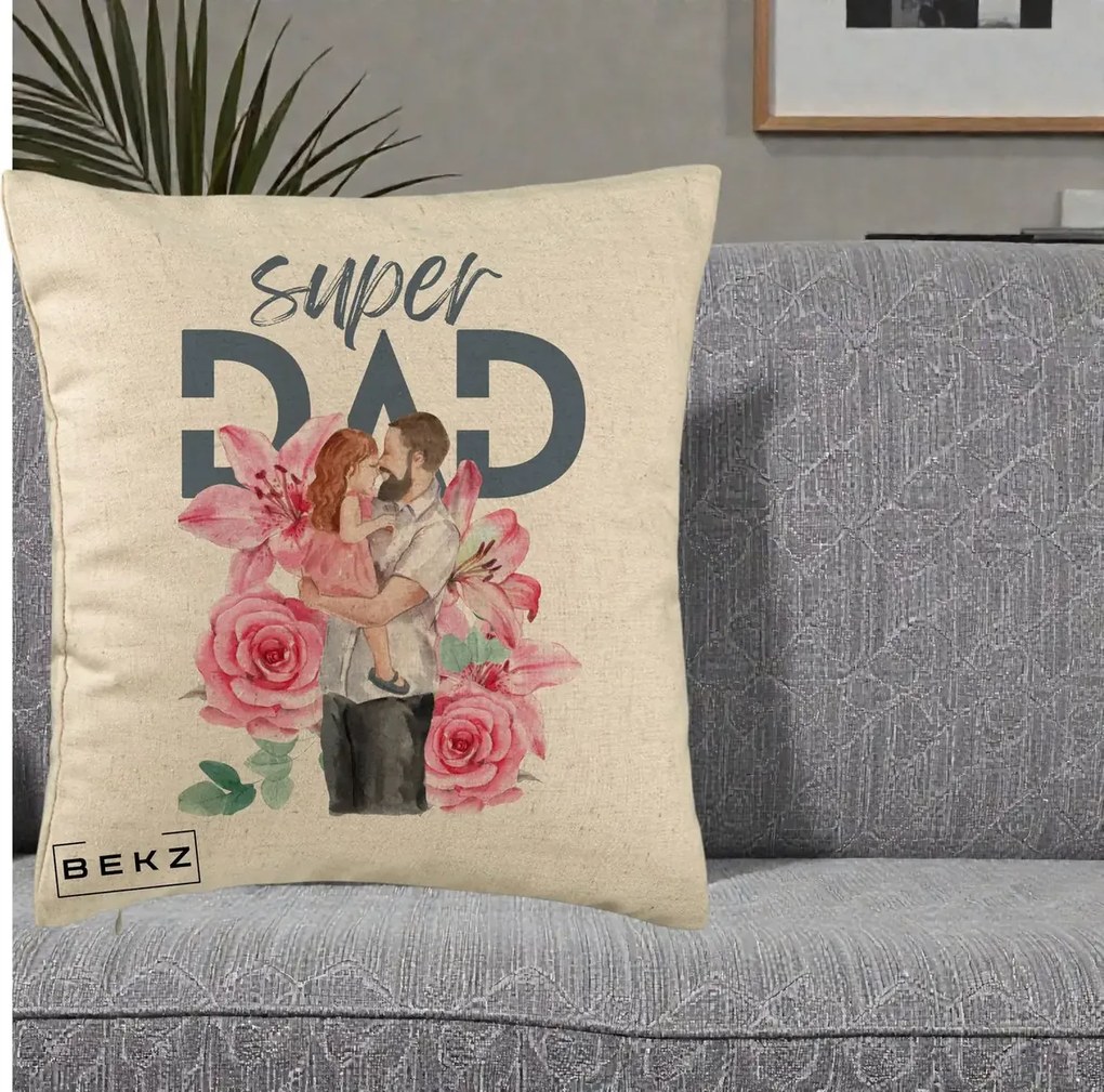 Cadou pentru Tata - Perna Personalizata Super Dad Tata cu Fetita si Flori, 40x40 cm, Bej, Husa Detasabila, Perna Inclusa, BEKZ®