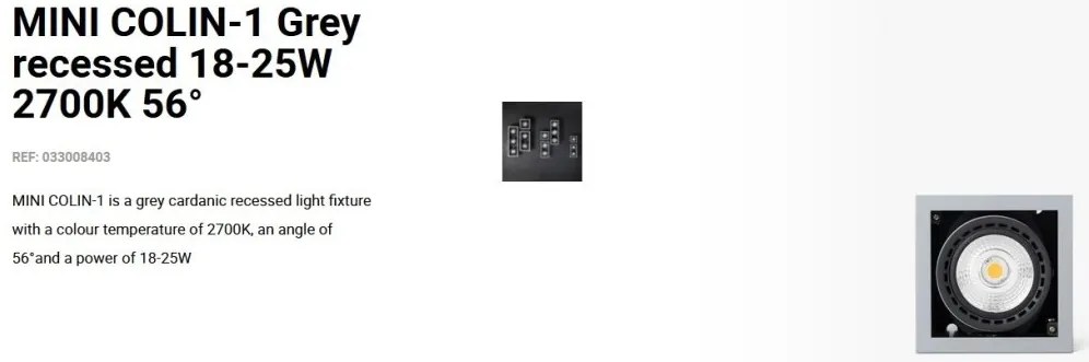 Spot LED incastrabil MINI COLIN-1 Grey recessed 18-25W 2700K 56°