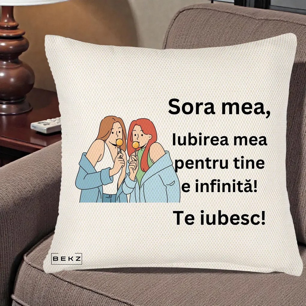 Cadou pentru Sora - Perna Personalizata Sora Mea Te Iubesc Doua Fete cu Acadele, 40x40 cm, Crem Reliefat, Husa Detasabila, Perna Inclusa, BEKZ®