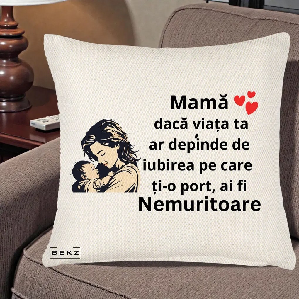 Cadou pentru Mama - Perna Personalizata Mama Nemuritoare Aproape de Bebe, 40x40 cm, Crem Reliefat, Husa Detasabila, Perna Inclusa, BEKZ®