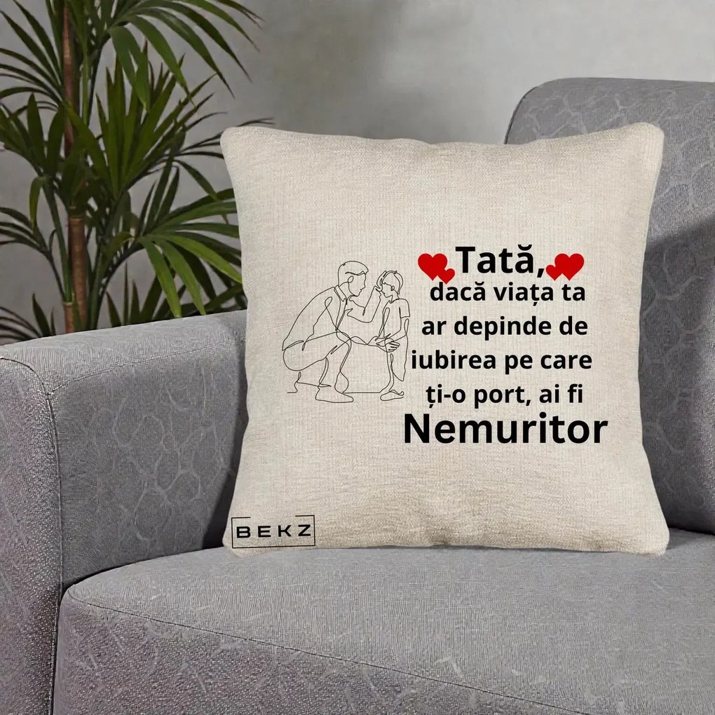 Cadou pentru Tata - Perna Personalizata Tata Nemuritor cu Inimi Rosii, 40x40 cm, Bej Canapea, Husa Detasabila, Perna Inclusa, BEKZ®